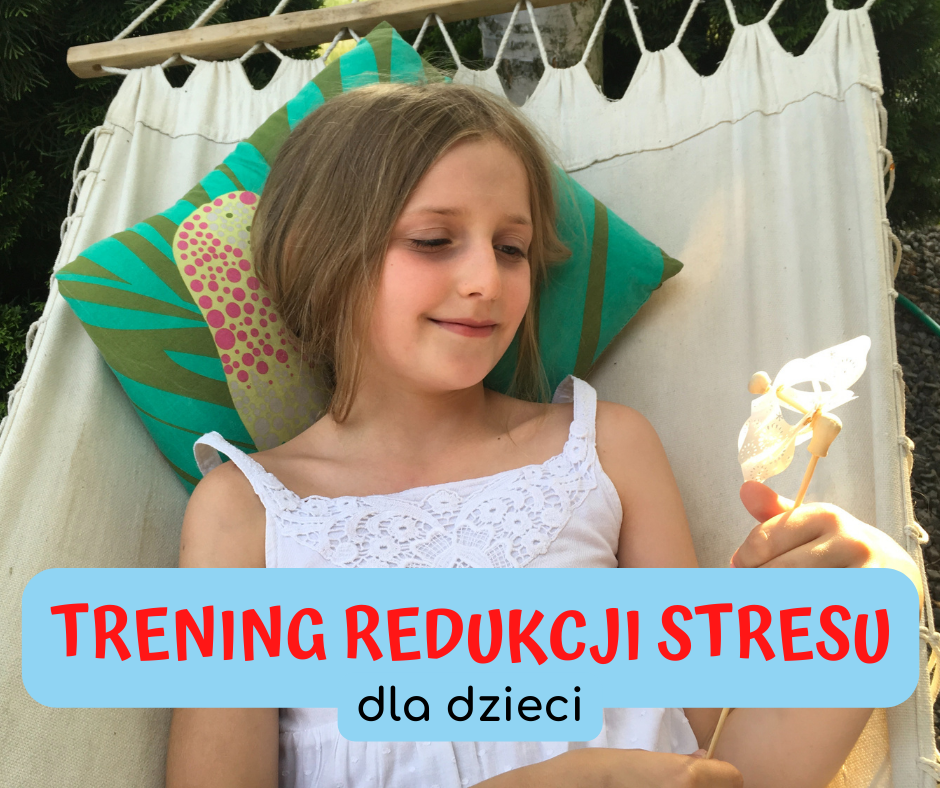 trening redukcji stresu dla dzieci